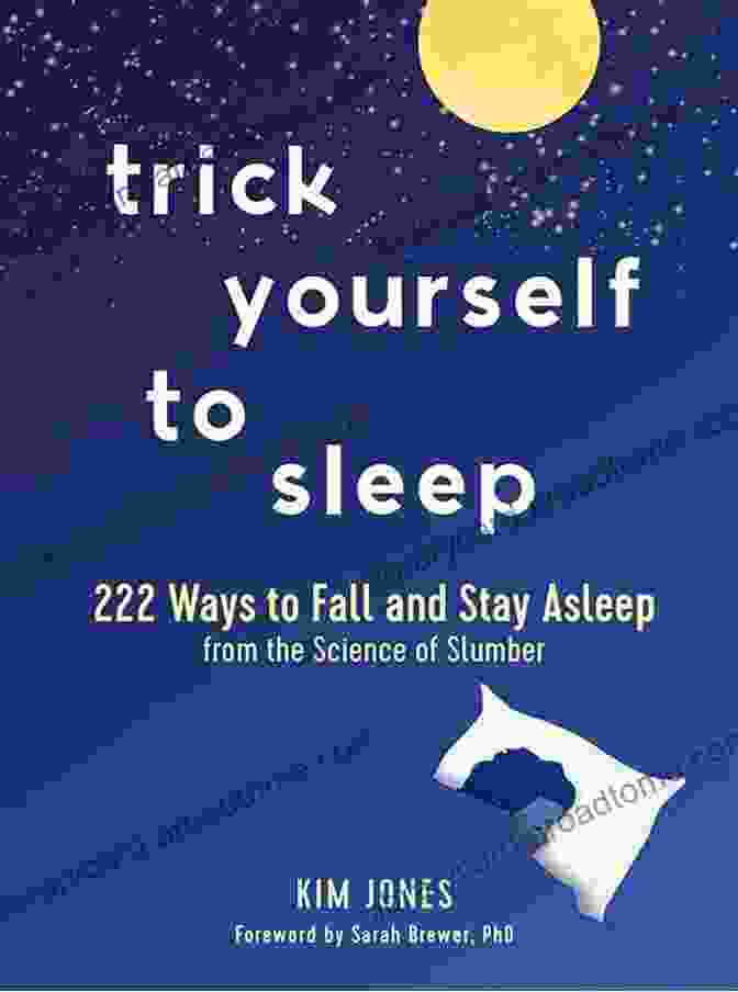 222 Ways To Fall And Stay Asleep Book Cover Trick Yourself To Sleep: 222 Ways To Fall And Stay Asleep From The Science Of Slumber