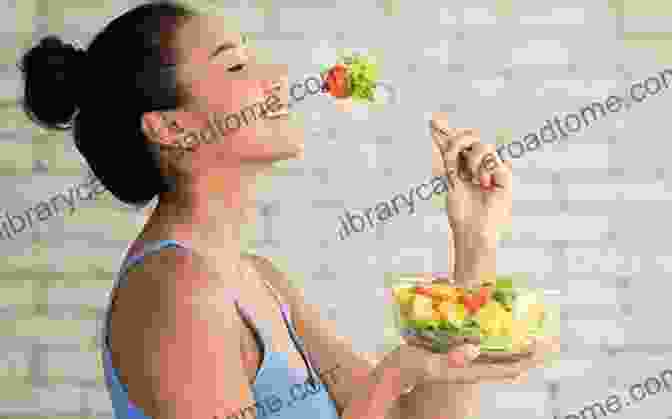 A Person Enjoying A Healthy And Colorful Meal Feeding The Body Nourishing The Soul