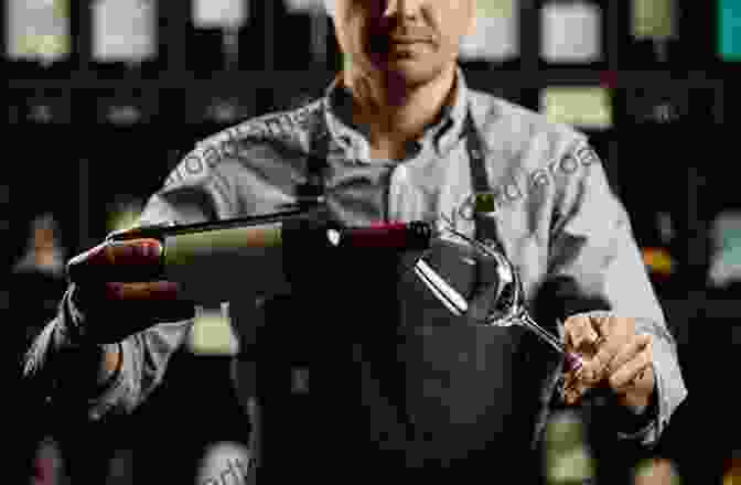 A Sommelier Pouring Wine Into A Glass, Demonstrating The Elegant Presentation Of A Fine Wine Drinking Wine Is Simple: A Beginners Guide To Wine Appreciation