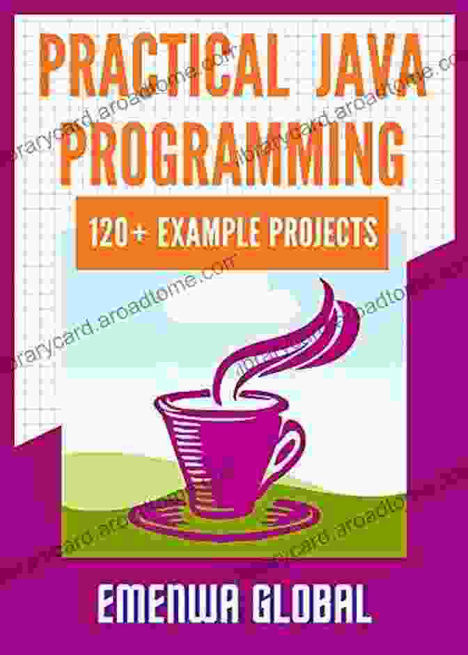 Book Cover Of 120 Practical Java Programming Practices And Projects Practical Java Programming: 120+ Practical Java Programming Practices And Projects