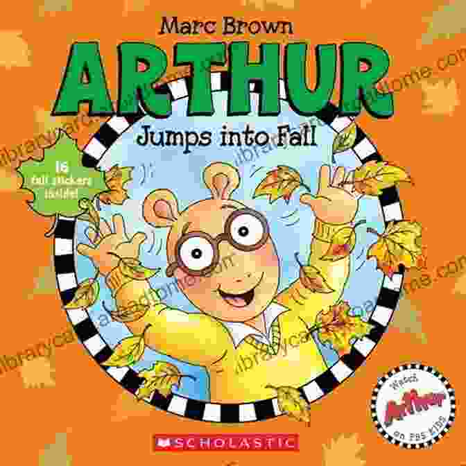 Book Cover Of Arthur Jumps Into Fall, Featuring Arthur The Aardvark Jumping Into A Pile Of Autumn Leaves Arthur Jumps Into Fall Marc Brown