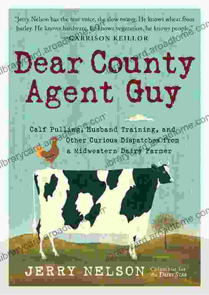 Book Cover Of 'Dear County Agent Guy' Featuring The Author, Thomas J. Volk, Holding A Microphone And Interacting With Farmers Dear County Agent Guy: Calf Pulling Husband Training And Other Curious Dispatches From A Midwestern Dairy Farmer