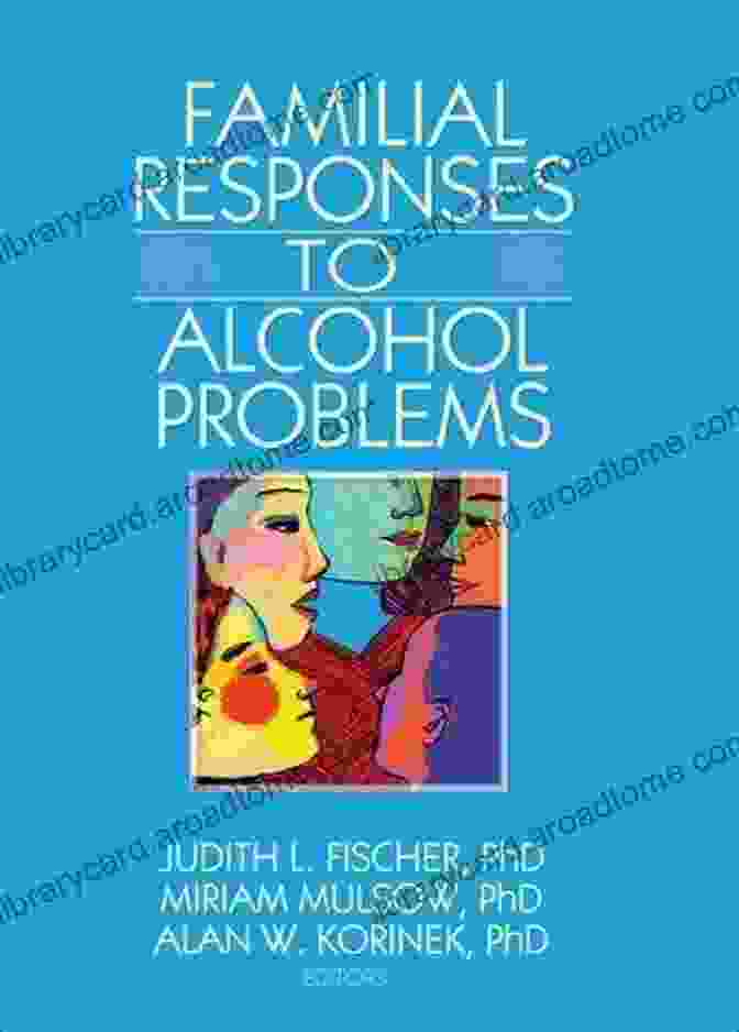 Book Cover Of 'Familial Responses To Alcohol Problems' Familial Responses To Alcohol Problems