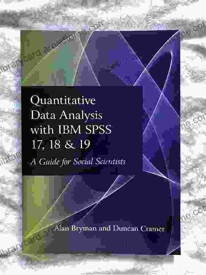 Book Cover Of Quantitative Data Analysis With IBM SPSS 17, 18, 19 Quantitative Data Analysis With IBM SPSS 17 18 19: A Guide For Social Scientists