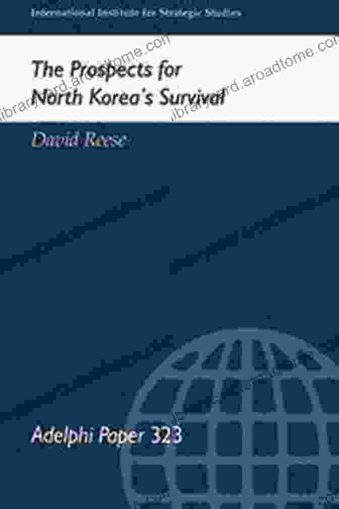 Book Cover Of The Prospects For North Korea Survival The Prospects For North Korea Survival (Adelphi 323)