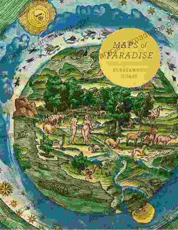 Cover Of Maps Of Paradise By Alessandro Scafi Maps Of Paradise Alessandro Scafi