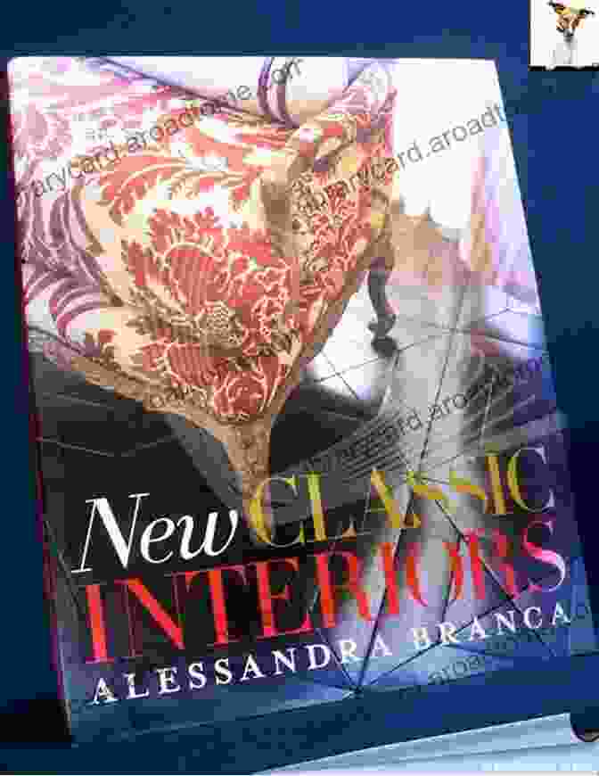 Cover Of 'New Classic Interiors' By Alessandra Branca New Classic Interiors Alessandra Branca