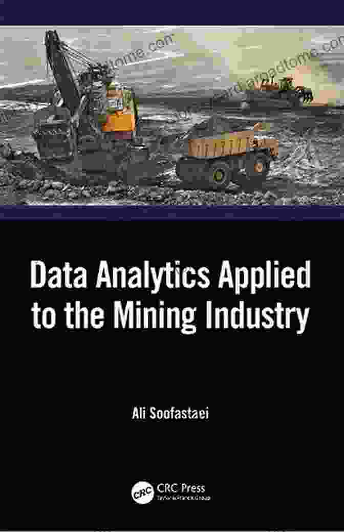 Data analytics applied to the mining industry