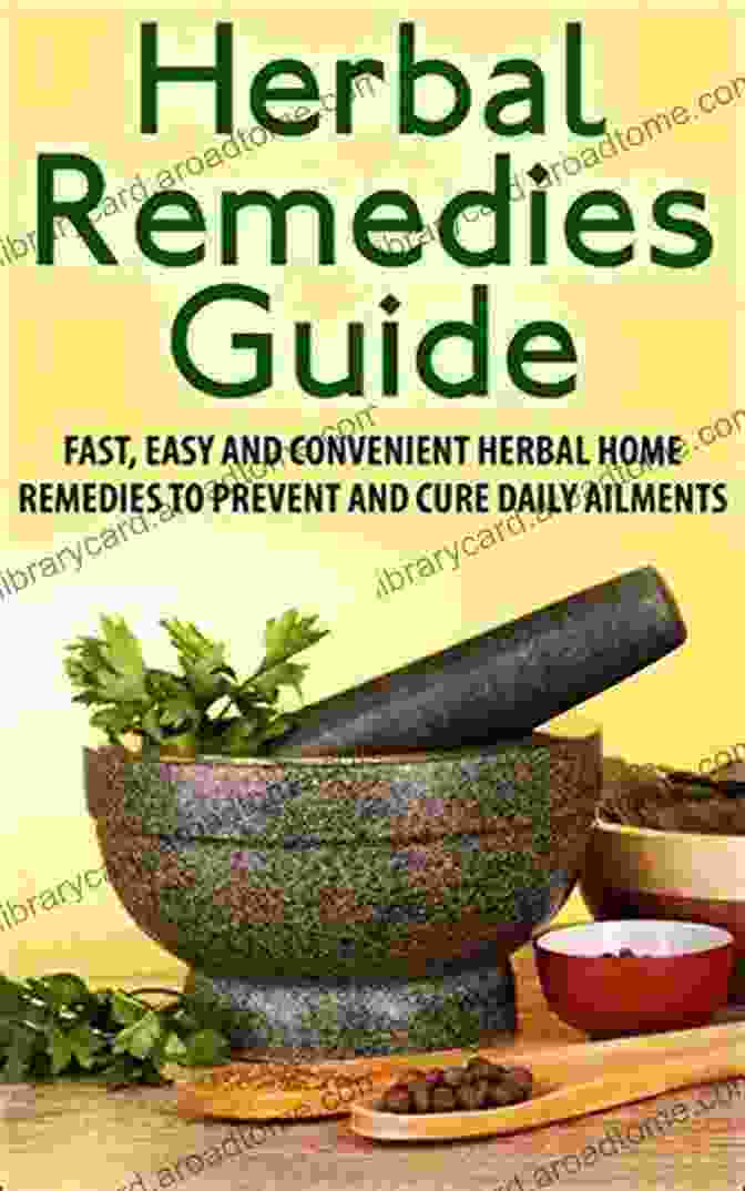 Fast, Easy, And Convenient Herbal Home Remedies To Prevent And Cure Daily Book Cover Herbal Remedies Guide: Fast Easy And Convenient Herbal Home Remedies To Prevent And Cure Daily Ailments (Herbal Remedies Handbook Herbal Remedies Healing Herbs)