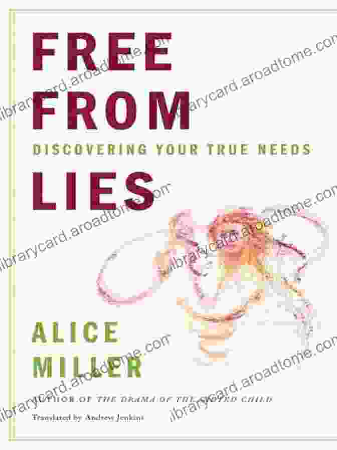 Free From Lies: Discovering Your True Needs By [Author's Name] Free From Lies: Discovering Your True Needs