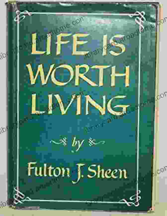 Fulton Sheen's Book, Life Is Worth Living You (Fulton J Sheen) Fulton J Sheen