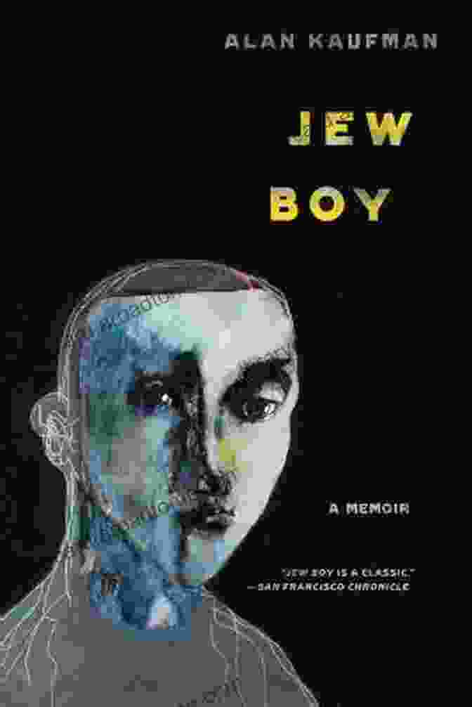 Jew Boy Memoir By Alan Kaufman Jew Boy: A Memoir Alan Kaufman