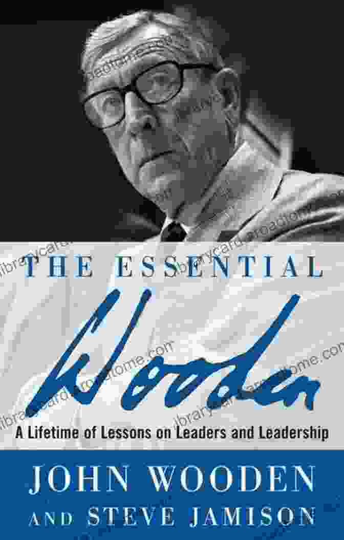 John Wooden, The Author Of Developing True Strength On And Off The Court Toughness: Developing True Strength On And Off The Court