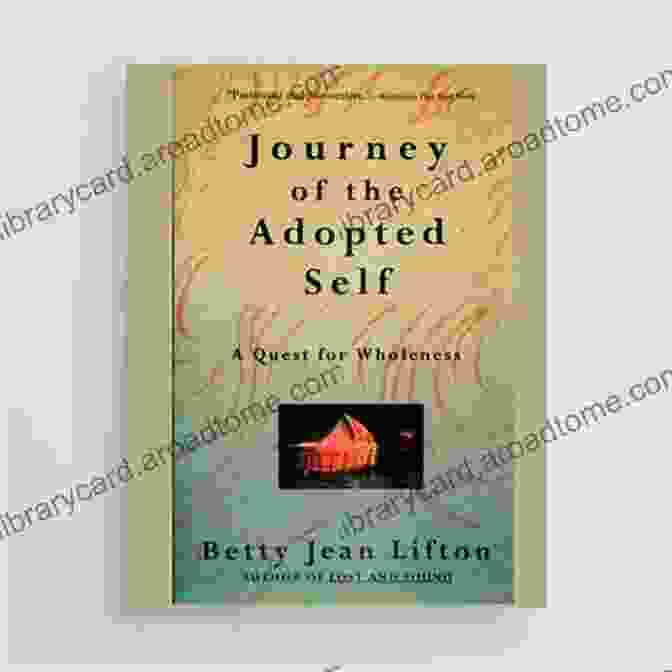 Journey Of The Adopted Self Book Cover Journey Of The Adopted Self: A Quest For Wholeness