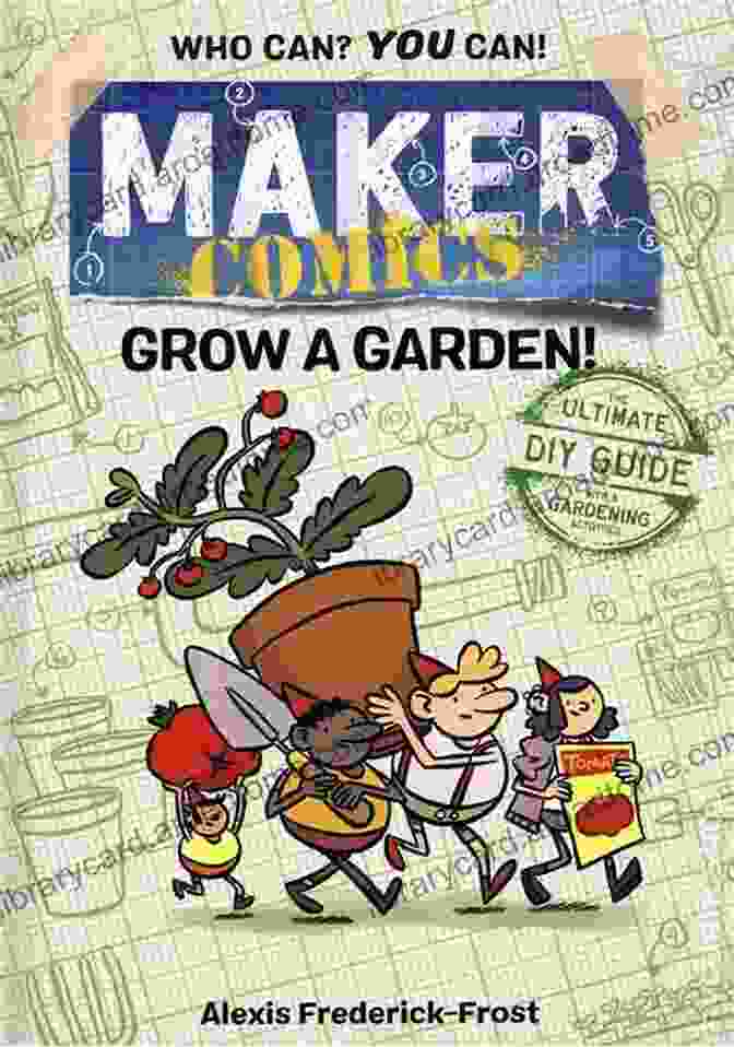 Maker Comics Grow Garden Book Cover Featuring A Person Gardening Maker Comics: Grow A Garden