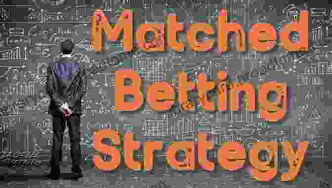 Matched Betting Strategies Matched Betting 3: How To Use Advanced Matched Betting Strategies For Massive Profits (Matched Betting Free Bets)