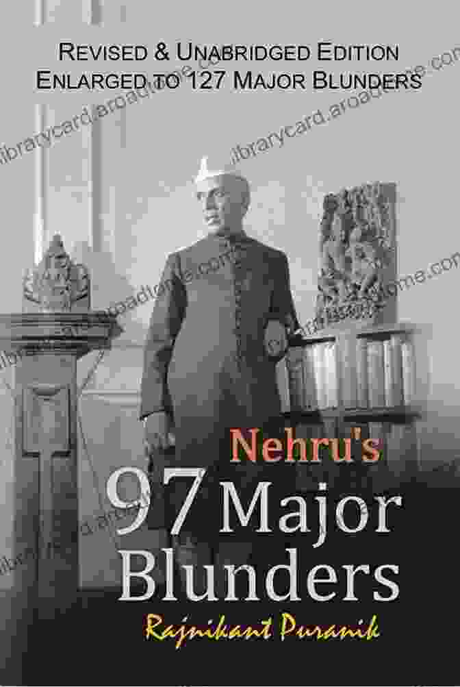 Nehru: 97 Major Blunders By Rajnikant Puranik Nehru S 97 Major Blunders Rajnikant Puranik