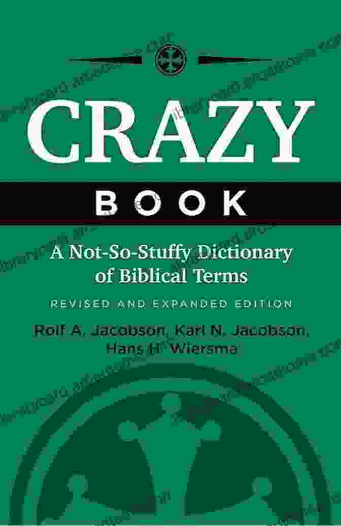 Not So Stuffy Dictionary Of Biblical Terms Book Cover Crazy Book: A Not So Stuffy Dictionary Of Biblical Terms