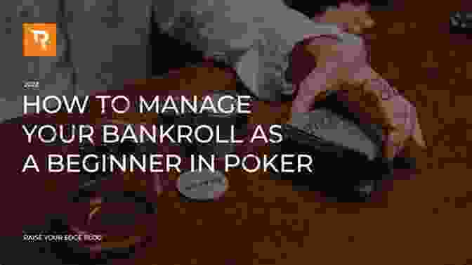 Outplay Your Opponents With Cutting Edge Bankroll Management Techniques The Poker Coach: Practical Strategies To Manage Your Bankroll And Outsmart Your Opponents