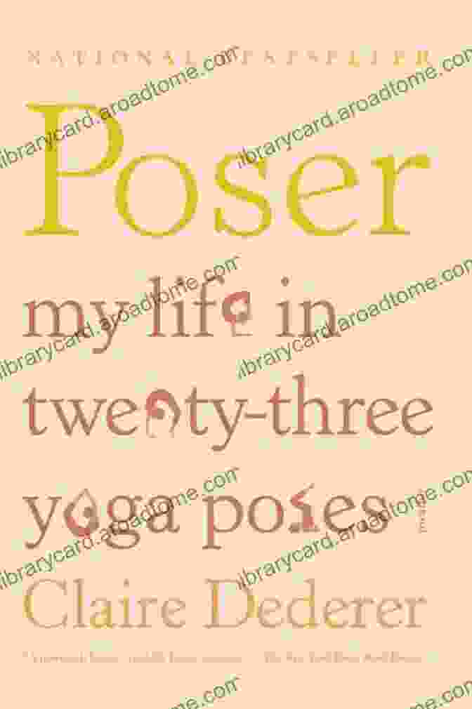 Poser: My Life In Twenty Three Yoga Poses Book Cover Poser: My Life In Twenty Three Yoga Poses