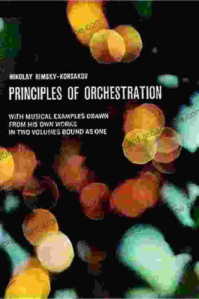 Principles Of Orchestration Book Cover Principles Of Orchestration (Dover On Music: Analysis)