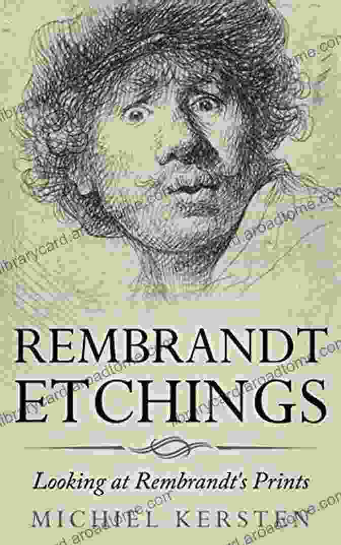 Rembrandt Etchings: Looking At Rembrandt Prints Book Cover Rembrandt Etchings: Looking At Rembrandt S Prints