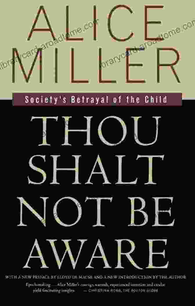 Society's Betrayal Of The Child Book Cover Thou Shalt Not Be Aware: Society S Betrayal Of The Child