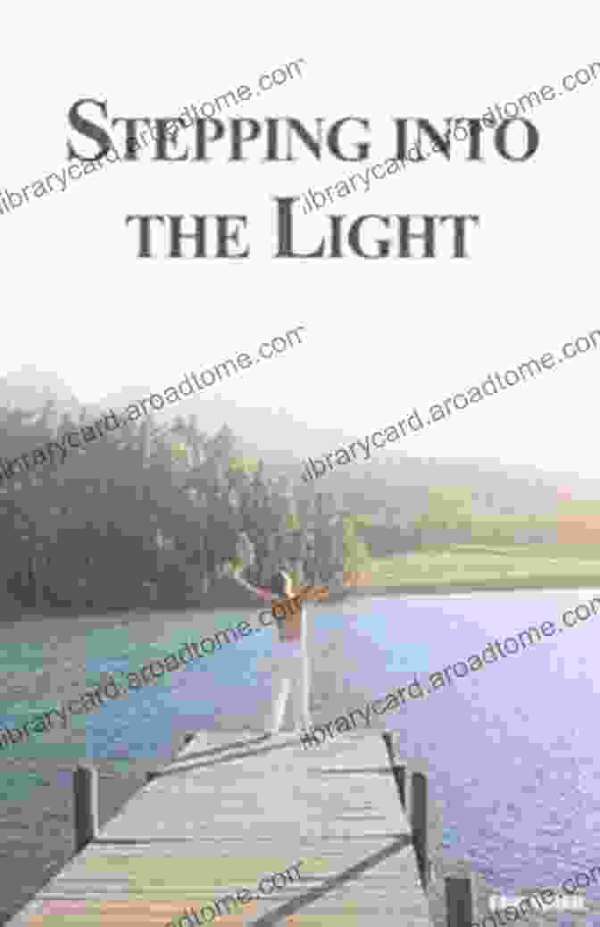 Stepping Into The Light Book Cover Stepping Into The Light: The Light Is More Powerful Than The Darkness