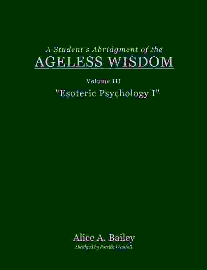 Student Abridgment Of The Ageless Wisdom Book Cover A Student S Abridgment Of The Ageless Wisdom: Volume III: Esoteric Psychology I