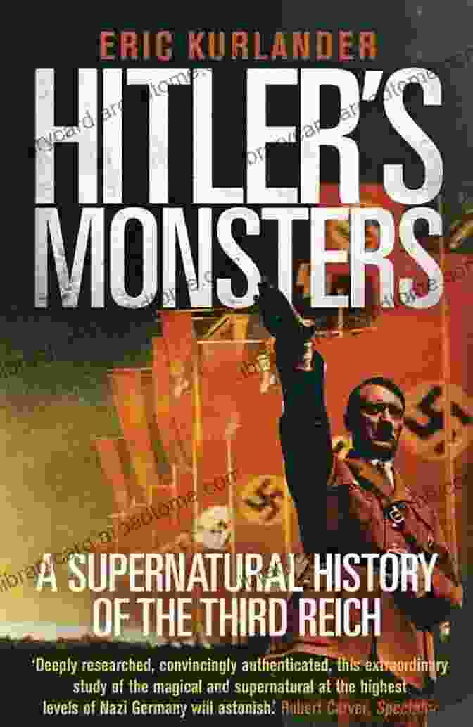 Supernatural History Of The Third Reich Book Cover Hitler S Monsters: A Supernatural History Of The Third Reich