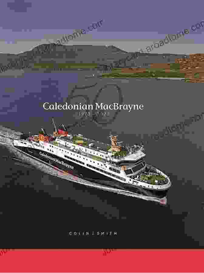 The Macbrayne Album Cover With A Stunning Image Of A Caledonian MacBrayne Ferry Sailing Through The Scottish Highlands. A MacBrayne Album Alistair Deayton