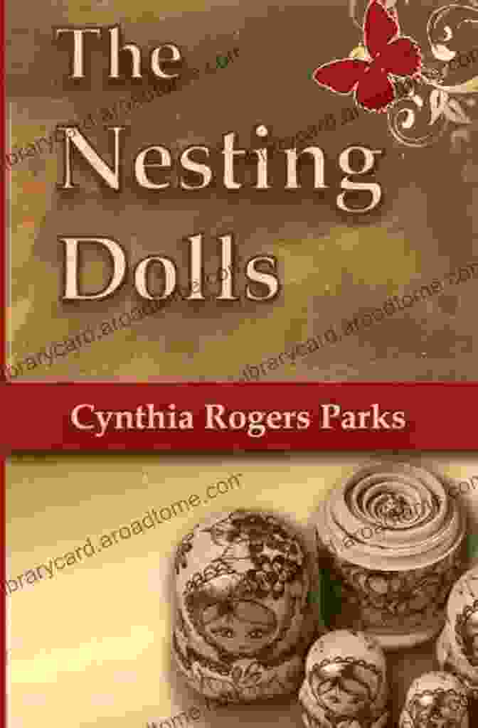 The Nesting Dolls Novel Book Cover, Featuring A Vibrantly Colored Stack Of Nesting Dolls Against A Background Of Traditional Russian Motifs. The Nesting Dolls: A Novel