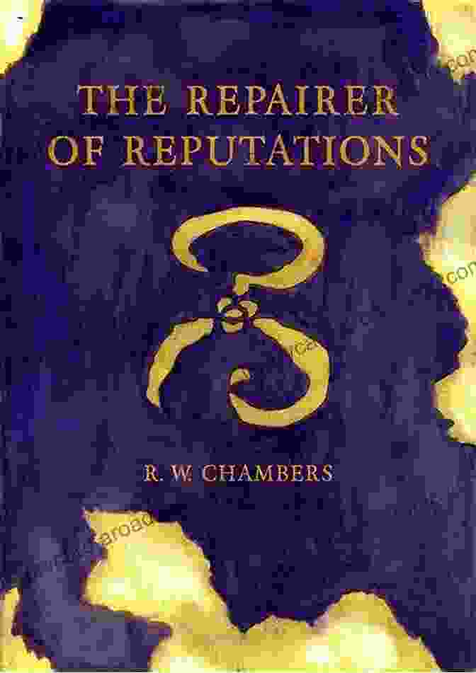 The Repairer Of Reputations By Archibald Marshall, A Classic Edwardian Novel The Repairer Of Reputations: Magical Antiquarian A Weiser Collection (The Magical Antiquarian Curiosity Shoppe)