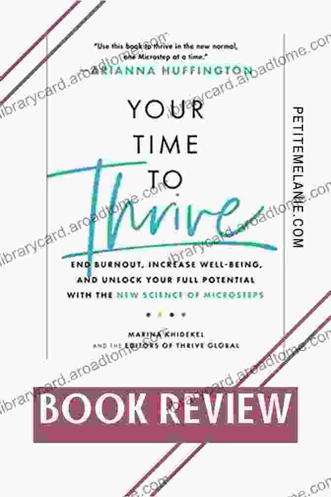 Your Time To Thrive Book Cover Featuring A Vibrant Sunrise And Empowering Quote Your Time To Thrive: End Burnout Increase Well Being And Unlock Your Full Potential With The New Science Of Microsteps