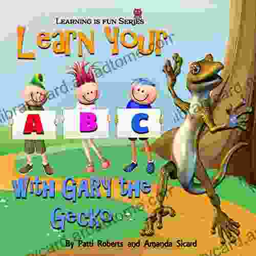 ABC With Gary the Gecko: Learning the alphabet is as easy as A B C (Make learning fun 1)