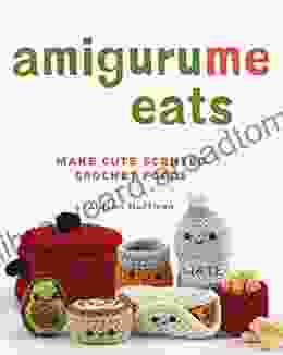 AmiguruMe Eats: Make Cute Scented Crochet Foods