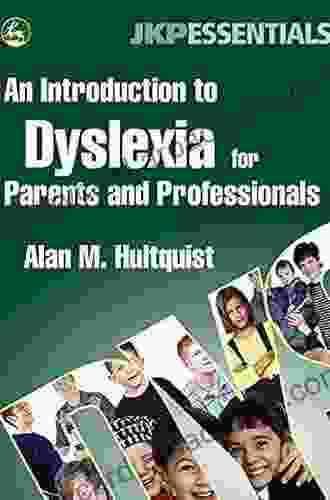 An Introduction To Dyslexia For Parents And Professionals (JKP Essentials)