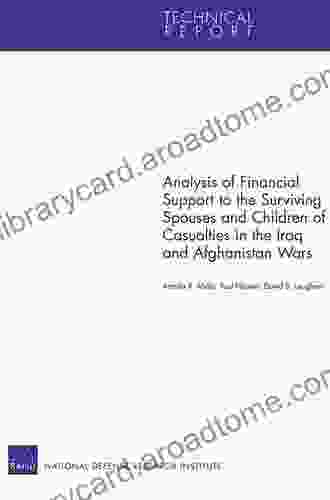 Analysis Of Financial Support To The Surviving Spouses And Children Of Casualties In The Iraq And Afghanistan Wars (Technical Report)