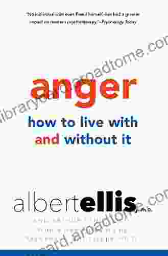 Anger: How To Live With And Without It