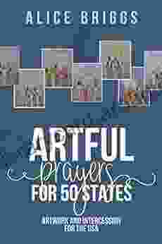 Artful Prayers For 50 States: Artful Prayers For 50 States