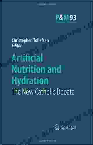 Artificial Nutrition And Hydration: The New Catholic Debate (Philosophy And Medicine 93)