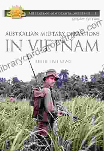 Australian Military Operations In Vietnam (Australian Army Campaigns 3)