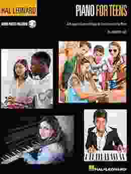 Hal Leonard Piano for Teens Method: A Beginner s Guide with Step by Step Instruction for Piano (Hal Leonard Piano Method)