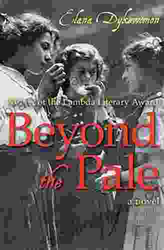 Beyond The Pale: A Novel