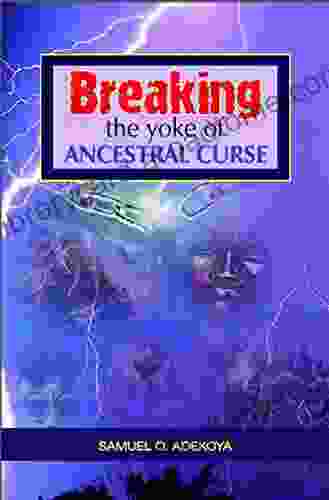 Breaking The Yoke Of Ancestral Curse