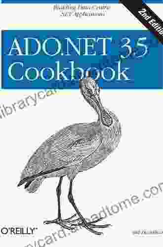 ADO NET 3 5 Cookbook: Building Data Centric NET Applications (Cookbooks (O Reilly))