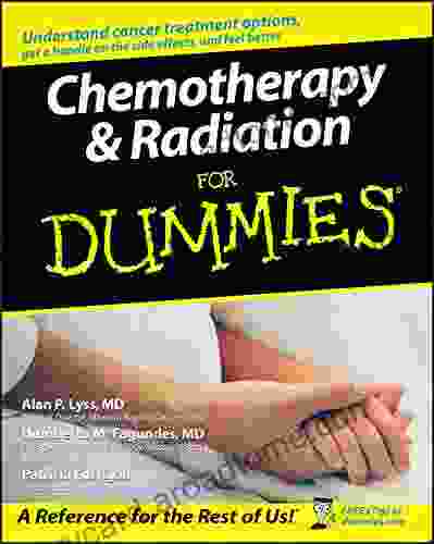 Chemotherapy and Radiation For Dummies