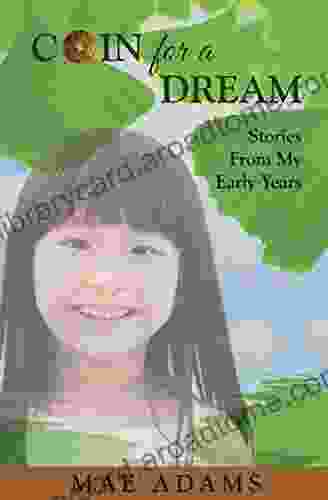 Coin For A Dream: Stories From My Early Years