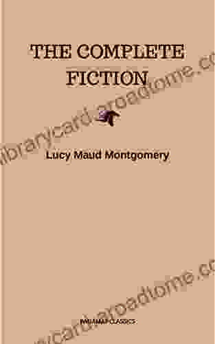 Complete Novels of Lucy Maud Montgomery