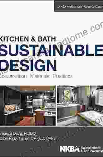 Kitchen Bath Sustainable Design: Conservation Materials Practices (NKBA Professional Resource Library)